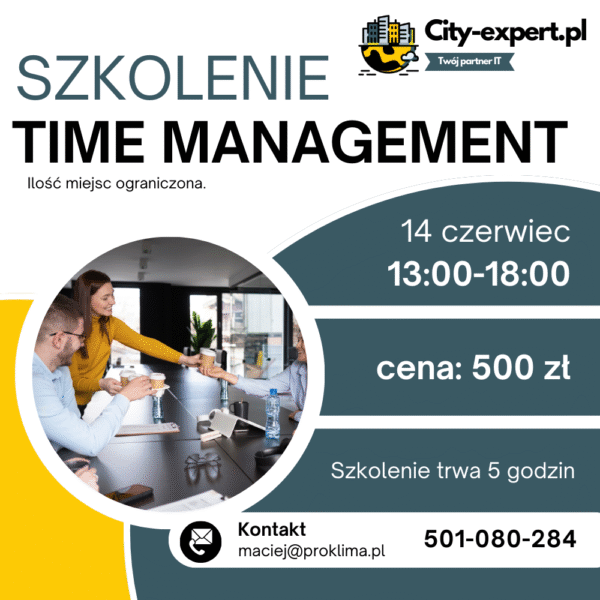 Time Management – Zarządzanie sobą w czasie i organizacja pracy własnej 14.06 Rybnik